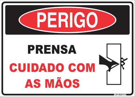 Placa Sinalização Perigo Prensa Cuidado As Mãos Aplica Placas