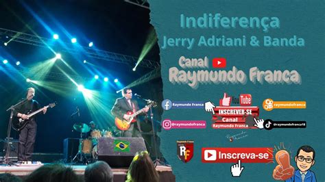 Indiferen A Jerry Adriani Banda Raymundo Franca Youtube