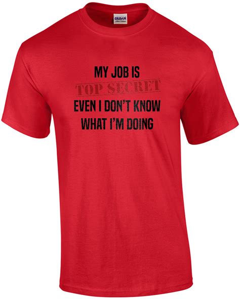 My Job Is Top Secret Even I Don T Know What I M Doing Funny Work Humor Of Ebay