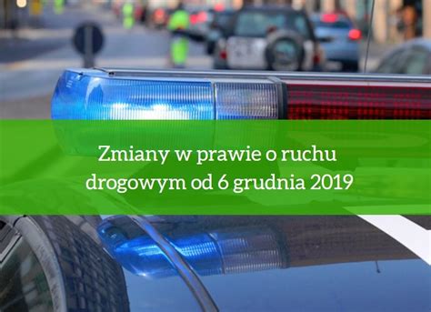 Zmiany W Prawie O Ruchu Drogowym Od Grudnia Jakie Kary Czekaj