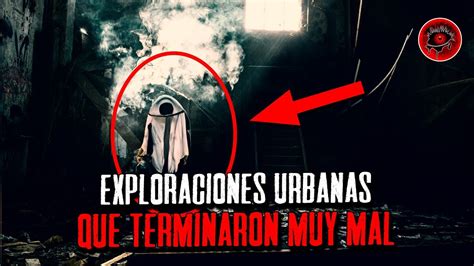 Las EXPLORACIONES URBANAS MAS BRUTALES De INTERNET Ojos Del Abismo