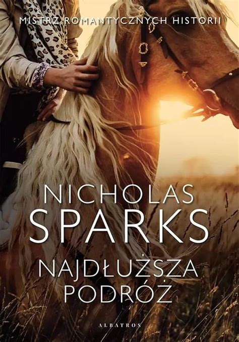 Najdłuższa podróż Nicholas Sparks Księgarnia Bookcity