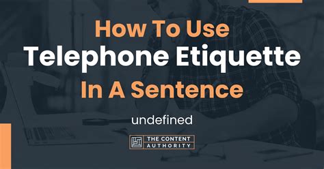 How To Use Telephone Etiquette In A Sentence Undefined