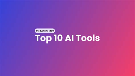 As 10 Melhores Ferramentas De Ia Para Aumentar A Sua Produtividade