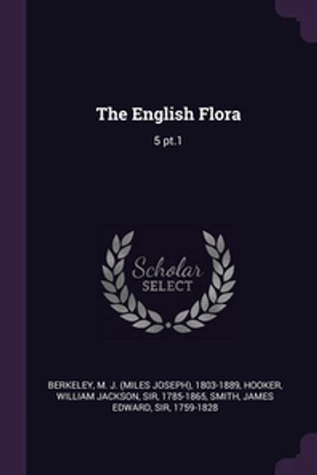 The English Flora Berkeley M J 1803 1889 교보문고