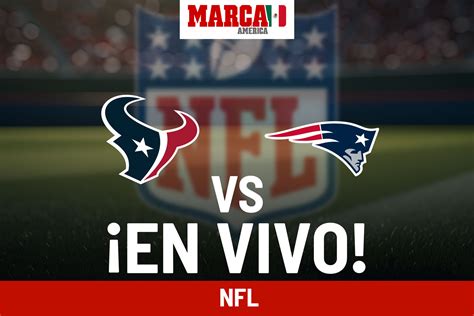 Nfl Juego Texans Vs Patriots En Vivo Online Partido Hoy Nfl 2024