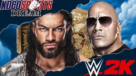 KocoSports DREAM WWE 2K23 EFed Day 94 The Rock Vs Roman Reigns