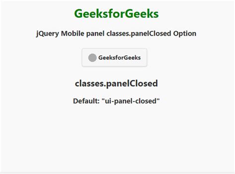 Jquery Mobile Panel Classespanelclosed Option Geeksforgeeks