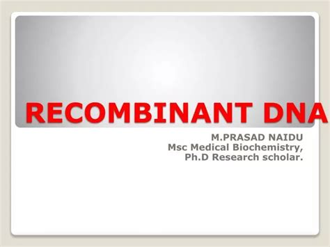 Ppt Recombinant Dna Technology Powerpoint Presentation Free Download