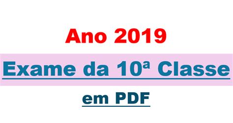 Baixar Exame De Matemática 2019 10ª Classe Pdf 1ª Época Exames