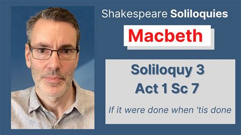 Macbeth Soliloquy 3 Act 1 Scene 7 If It Were Done When Tis Done