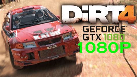 Dirt 4 Pc1080p60fps Max Settings Nvidia Gtx 1080 Gameplay With Fps