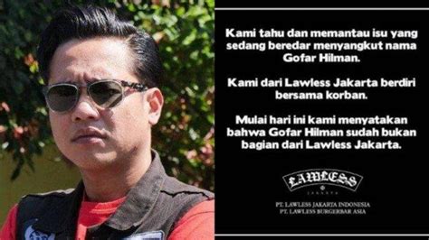 Gofar Hilman Didepak Dari Lawless Jakarta Pasca Mencuatnya Kasus Dugaan