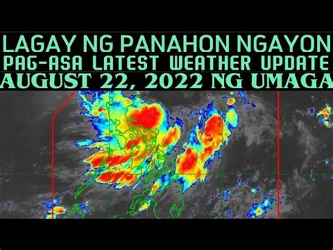 ULAT PANAHON NGAYONG UMAGA AUGUST 22 2022 BAGYONG FLORITA LATEST