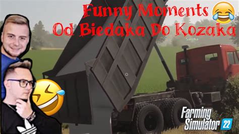 Funny Moments Od Biedaka Do Kozaka Farming Simulator 22 BEKA