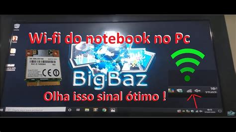 Como Usar Placa E Antena Wifi Do Notebook No Pc Instalar Wifi Do