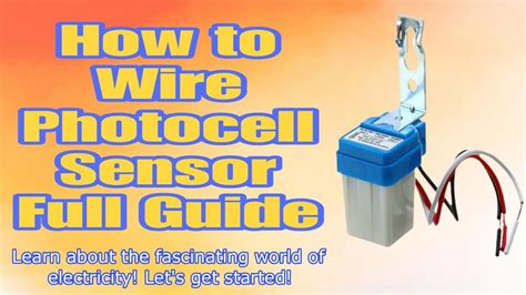 How To Wire Photocell Sensor Full Guide Youtube