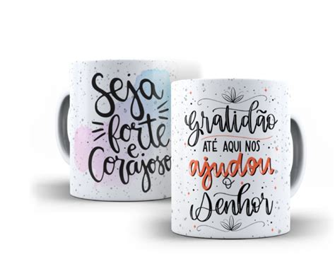 Caneca Seja Forte E Corajoso Gratid O Porque Ate Aqui Nos Ajudou O Senhor