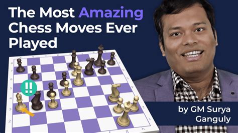 The Most Amazing Chess Moves Ever Played - Chess Lessons - Chess.com