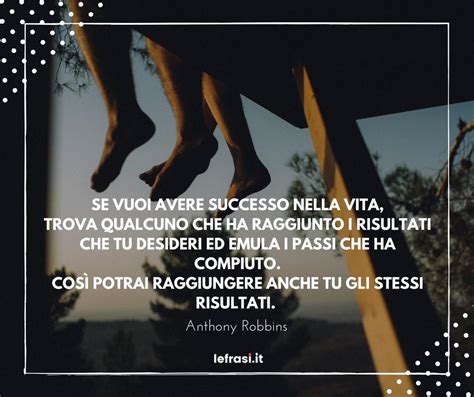 Frasi Sul Successo Motivazionali Ed Ispirazionali Con Foto