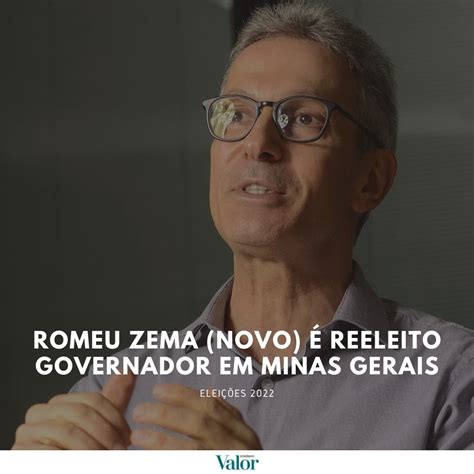 Valor Econ Mico On Twitter Minas Gerais Reelege Romeu Zema Governador