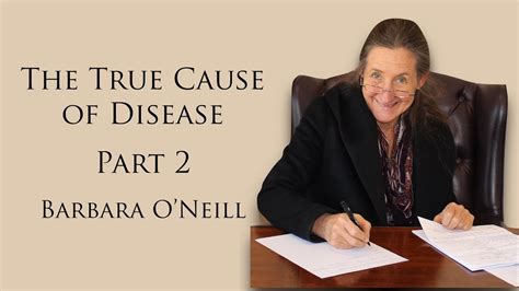 True Cause Of Disease Part 2 Barbara Oneill Youtube