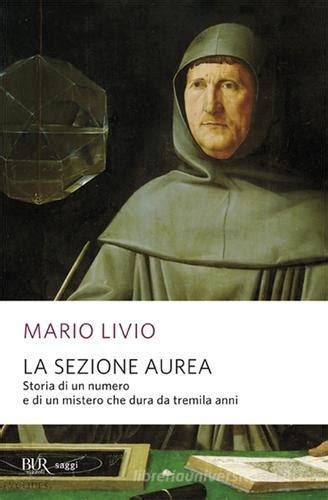 La Sezione Aurea Storia Di Un Numero E Di Un Mistero Che Dura Da