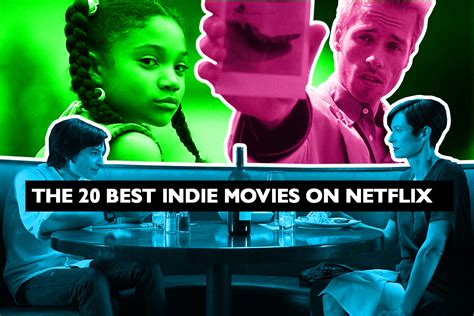 The 20 Best Indie Movies On Netflix Decider