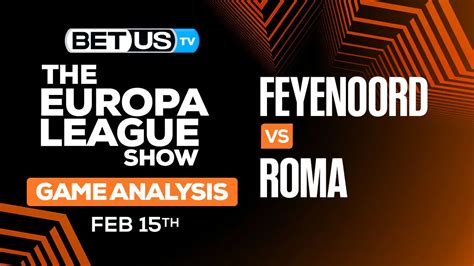 Predictions And Analysis Feyenoord Vs As Roma Feb