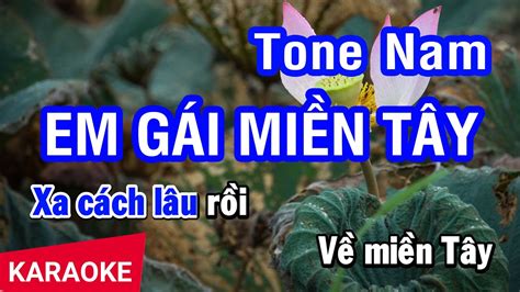 Karaoke Em Gái Miền Tây Tone Nam Nhan KTV YouTube