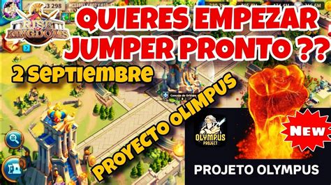 PROYECTO JUMPER EN CAMINO PROYECTO OLYMPUS RISE OF KINGDOMS YouTube