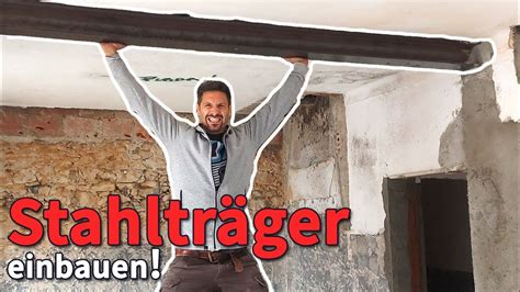 Stahltr Ger Selber Einbauen Sturz F R Tragende Wand Einsetzen Youtube