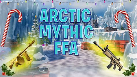 ARCTIC MYTHIC FFA 9513 7588 3110 By Mkb4 Fortnite Creative Map