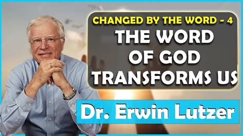 Erwin Lutzer Sermons June 2023 The Word Of God Transforms Us YouTube