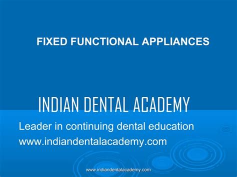 Fixed Functional Appliances Certified Fixed Orthodontic Courses By