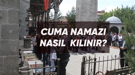 Cuma Namaz Nas L K L N R Cuma Namaz Ka Rekatt R Diyanet Lerinden