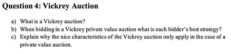 Solved Question 4 Vickrey Auction A What Is A Vickrey