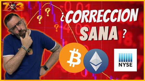 ¿correccion Sana Bitcoin Cryptos Y Bolsa Trading En EspaÑol Youtube