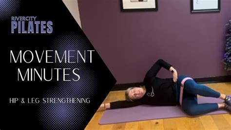 Movement Minutes Hip And Leg Strength Rivercity Pilates