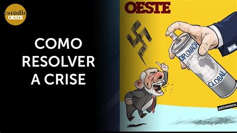 Charge Da Semana Da Revista Oeste O Presidente Antissemita Eo Youtube