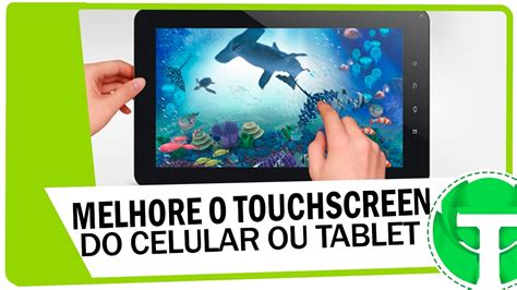 Como Melhorar O Touchscreen Do Seu Celular Android Youtube