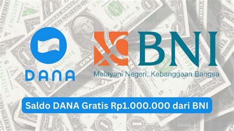 SELAMAT Nasabah BNI Dapatkan Saldo DANA Gratis Rp1 000 000 Cek