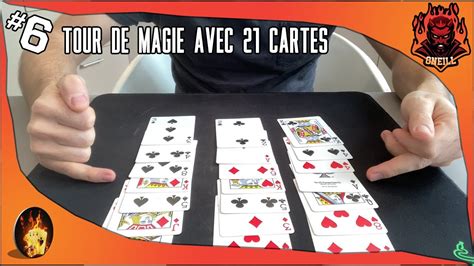 6 Tour De Magie Carte Explications Tour De Magie Avec 21 Cartes