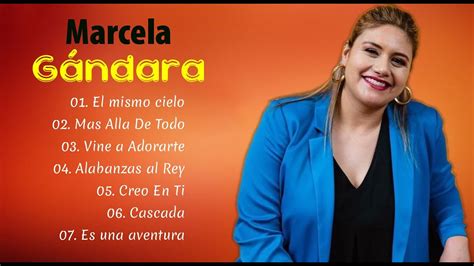 Marcela Gándara Sus Mejores Exitos Musica Cristiana 2022 YouTube