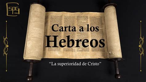 La Carta A Los Hebreos Dios Ha Hablado Por El Hijo Parte