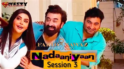 Nadaniya Season 3 Teaser Nadaniyan Episode 1 Yasir Nawaz Nida Yasir Danish Nawaz