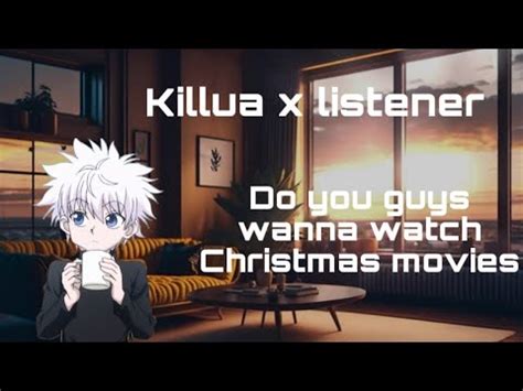 Killua X Listener Holiday Series Episode Youtube