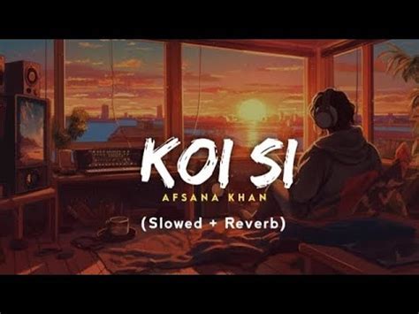 Koi Si Lofi Slowed Reversed Please Use Headphones Lofi