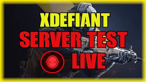 XDefiant Server Test Session LIVE YouTube