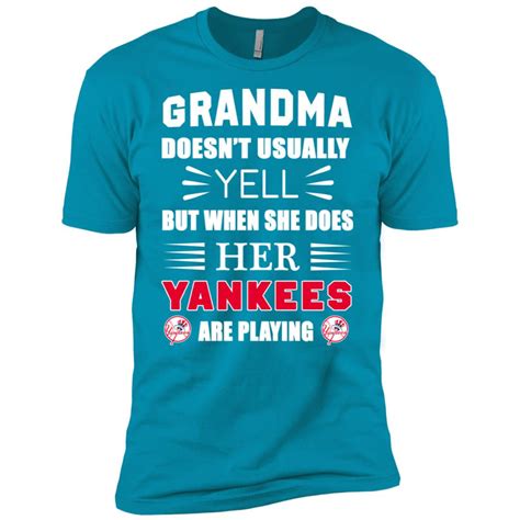 Grandma Doesnt Usually Yell She Does Her New York Yankees Tshirt